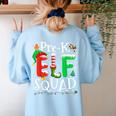 Elf Squad Pre-k Teacher Christmas Child Xmas Women's Sweatshirt Back Print Light Blue Elf Squad Pre-k Teacher Christmas Child Xmas Women's Sweatshirt Back Print Light Blue