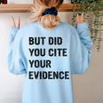 English Teacher But Did You Cite Your Evidence Women's Sweatshirt Back Print Light Blue English Teacher But Did You Cite Your Evidence Women's Sweatshirt Back Print Light Blue