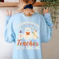 Exhausted Daycare Teacher Is My Costume Halloween Ghost Fun For Men Women Women's Sweatshirt Back Print Light Blue