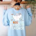 Faboolous Substitute Teacher Halloween Costume Women's Sweatshirt Back Print Light Blue