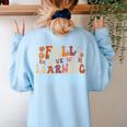 Fall In Love With Learning Autum Thanksgiving Teacher Kids Women's Sweatshirt Back Print Light Blue