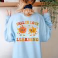 Fall In Love With Learning Autumn Pumpkin Fall Teacher Kids Women's Sweatshirt Back Print Light Blue Fall In Love With Learning Autumn Pumpkin Fall Teacher Kids Women's Sweatshirt Back Print Light Blue