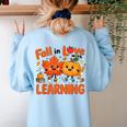 Fall In Love With Learning Thanksgiving Teacher Student Kids Women's Sweatshirt Back Print Light Blue Fall In Love With Learning Thanksgiving Teacher Student Kids Women's Sweatshirt Back Print Light Blue