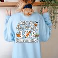Are You Fall O Ween Directions Halloween Teacher Ghosts Women's Sweatshirt Back Print Light Blue Are You Fall O Ween Directions Halloween Teacher Ghosts Women's Sweatshirt Back Print Light Blue
