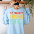 My Favorite Teacher Is My Wife Women's Sweatshirt Back Print Light Blue My Favorite Teacher Is My Wife Women's Sweatshirt Back Print Light Blue