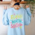 Fluent In Math And Sarcasm Math Teacher Appreciation Women's Sweatshirt Back Print Light Blue Fluent In Math And Sarcasm Math Teacher Appreciation Women's Sweatshirt Back Print Light Blue