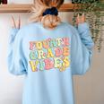 Fourth Grade Vibes Hello Team 4th Grade Teacher Kids Retro Women's Sweatshirt Back Print Light Blue Fourth Grade Vibes Hello Team 4th Grade Teacher Kids Retro Women's Sweatshirt Back Print Light Blue