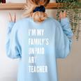 Funny Art Teacher Women's Sweatshirt Back Print Light Blue