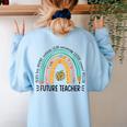 Future Teacher Cute Rainbow Leopard Teacher Outfit For Men Women Girls Kids Women's Sweatshirt Back Print Light Blue Future Teacher Cute Rainbow Leopard Teacher Outfit For Men Women Girls Kids Women's Sweatshirt Back Print Light Blue