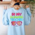 In My Glowing Teacher Era Groovy Colorful Bright Women's Sweatshirt Back Print Light Blue In My Glowing Teacher Era Groovy Colorful Bright Women's Sweatshirt Back Print Light Blue