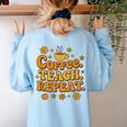 Groovy Coffee Teach Repeat Retro Teacher Women's Sweatshirt Back Print Light Blue