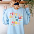 Groovy Its A Good Day To Dance Dance Teacher Women's Sweatshirt Back Print Light Blue Groovy Its A Good Day To Dance Dance Teacher Women's Sweatshirt Back Print Light Blue