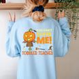 Halloween You Can't Scare Toddler Teacher For Men Women Women's Sweatshirt Back Print Light Blue