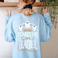Halloween Teacher Nothing Scares Me Women Men Teachers Women's Sweatshirt Back Print Light Blue Halloween Teacher Nothing Scares Me Women Men Teachers Women's Sweatshirt Back Print Light Blue