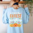 Halloween Teacher I Teach The Cutest Pumpkins In The Patch Women's Sweatshirt Back Print Light Blue Halloween Teacher I Teach The Cutest Pumpkins In The Patch Women's Sweatshirt Back Print Light Blue