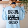 Halloween History Teacher Prisoner Costume Women's Sweatshirt Back Print Light Blue Halloween History Teacher Prisoner Costume Women's Sweatshirt Back Print Light Blue