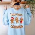 Hangin With My Cookies Gingerbread Women Christmas Teacher Women's Sweatshirt Back Print Light Blue