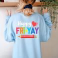 Happy Fri-Yay Friday Lovers Fun Teacher Life Weekend Women's Sweatshirt Back Print Light Blue