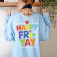 Happy Fri-Yay Teacher Life Weekend Pun Happy Friday Women's Sweatshirt Back Print Light Blue