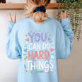 You Can Do Hard Things Test Day Teacher Kids Women's Sweatshirt Back Print Light Blue You Can Do Hard Things Test Day Teacher Kids Women's Sweatshirt Back Print Light Blue