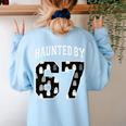 Haunted By 6 7 67 Six Seven Halloween Teacher Mom Women's Sweatshirt Back Print Light Blue