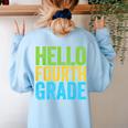 Hello Fourth Grade Shirt 4th Grade Boy Girl Student Teacher Women's Sweatshirt Back Print Light Blue Hello Fourth Grade Shirt 4th Grade Boy Girl Student Teacher Women's Sweatshirt Back Print Light Blue