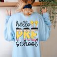 Hello Pre-K Preschool Back To School First Day Teacher Kids Women's Sweatshirt Back Print Light Blue