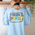 Hello Pre-K Team Preschool Teacher Kids Back To School Women's Sweatshirt Back Print Light Blue