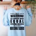 High School Teacher Personalized Women's Sweatshirt Back Print Light Blue High School Teacher Personalized Women's Sweatshirt Back Print Light Blue