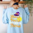 Hocus Pocus Everybody Focus Halloween Teacher Men Women Kids Women's Sweatshirt Back Print Light Blue