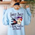 Hocus Pocus I Need Coffee To Focus Halloween Teacher Women's Sweatshirt Back Print Light Blue