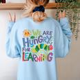 We Are Hungry For Learning Teacher Life Back To School Women's Sweatshirt Back Print Light Blue We Are Hungry For Learning Teacher Life Back To School Women's Sweatshirt Back Print Light Blue