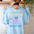 I'Ll Just Wait Until It's Quiet Skeleton Messy Bun Teacher Women's Sweatshirt Back Print Light Blue