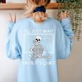 I'Ll Just Wait Until It's Quiet Teacher Meme Skeleton For Men Women Women's Sweatshirt Back Print Light Blue I'Ll Just Wait Until It's Quiet Teacher Meme Skeleton For Men Women Women's Sweatshirt Back Print Light Blue