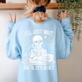 I'Ll Wait Until It's Quiet Tshirt Skeleton Teacher Halloween Women's Sweatshirt Back Print Light Blue