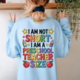 I'm Not Short I'm A Preschool Teacher Size Quote Women Women's Sweatshirt Back Print Light Blue