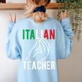 Italian Teacher Italy Italia Back To School First Day Women's Sweatshirt Back Print Light Blue Italian Teacher Italy Italia Back To School First Day Women's Sweatshirt Back Print Light Blue