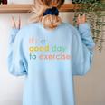 It's A Good Day To Exercise PE Teacher Gym Exercise For Men Women Women's Sweatshirt Back Print Light Blue It's A Good Day To Exercise PE Teacher Gym Exercise For Men Women Women's Sweatshirt Back Print Light Blue