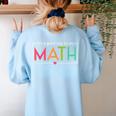 Its A Good Day To Do Math Test Day Testing Math Teachers Kid Women's Sweatshirt Back Print Light Blue