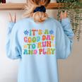 Its A Good Day To Run And Play PE Teacher Physical Education Women's Sweatshirt Back Print Light Blue