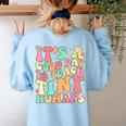 It's A Good Day To Teach Tiny Humans Teacher Teaching Women's Sweatshirt Back Print Light Blue