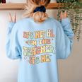 It's Me Hi I'm The Teacher It's Me Groovy Teacher Women's Sweatshirt Back Print Light Blue It's Me Hi I'm The Teacher It's Me Groovy Teacher Women's Sweatshirt Back Print Light Blue