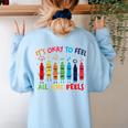 Its Okay To Feel All The Feels Mood Color Crayons Teacher Women's Sweatshirt Back Print Light Blue Its Okay To Feel All The Feels Mood Color Crayons Teacher Women's Sweatshirt Back Print Light Blue