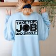 Take This Job And Shove It Teacher And Technician Work For Men Women Women's Sweatshirt Back Print Light Blue