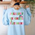Jolliest Bunch Of Teachers This Side Of The Playground X-Mas Women's Sweatshirt Back Print Light Blue Jolliest Bunch Of Teachers This Side Of The Playground X-Mas Women's Sweatshirt Back Print Light Blue