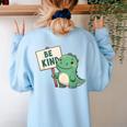 Be Kind Teacher Anti-Bullying Dino Kindness Women Men Boys Women's Sweatshirt Back Print Light Blue Be Kind Teacher Anti-Bullying Dino Kindness Women Men Boys Women's Sweatshirt Back Print Light Blue