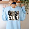 Be Kind Women Inspirational Teacher Animal Print Women's Sweatshirt Back Print Light Blue Be Kind Women Inspirational Teacher Animal Print Women's Sweatshirt Back Print Light Blue