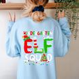 Kindergarten ELF Squad Christmas ELF Student Teacher Men Women Kids Women's Sweatshirt Back Print Light Blue Kindergarten ELF Squad Christmas ELF Student Teacher Men Women Kids Women's Sweatshirt Back Print Light Blue