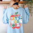 Let's Learn Today Teacher Motivational Back To School Women's Sweatshirt Back Print Light Blue Let's Learn Today Teacher Motivational Back To School Women's Sweatshirt Back Print Light Blue