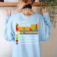 Can I Lick It Periodic Table Chemistry Teachers Women's Sweatshirt Back Print Light Blue